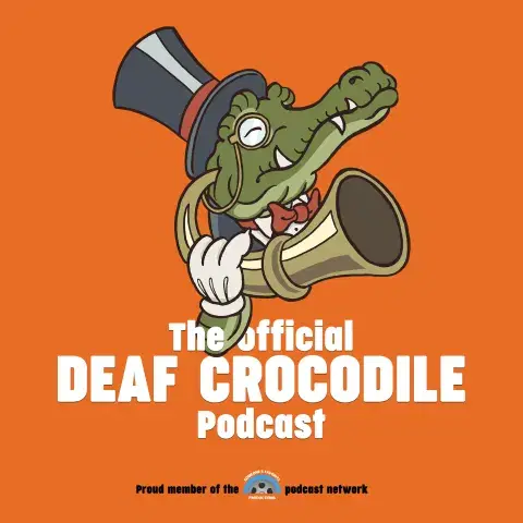 Official Deaf Crocodile Podcast